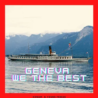 Geneva We The Best by Young Freeze