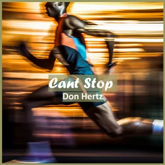 Cant Stop by Don Hertz