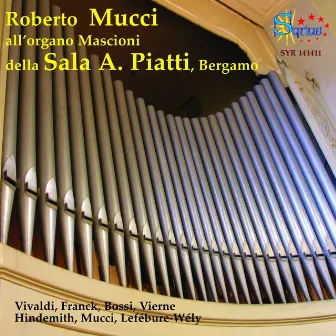 Vivaldi, Hindemith, Mucci: L’organo Mascioni della Sala A. Piatti, Bergamo by Roberto Mucci