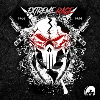 True Hate by Extreme Rage