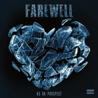 Farewell by KC Da Pro$pect