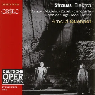 Richard Strauss: Elektra, Op. 58, TrV 223 (Orfeo d'Or) [Live] by Arnold Quennet