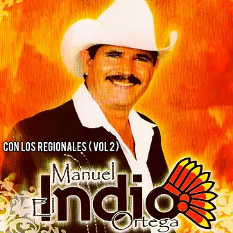 Con Los Regionales, Vol. 2 (En vivo) by Manuel El Indio Ortega