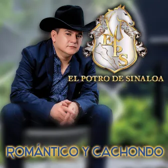 Romántico y Cachondo by El Potro De Sinaloa