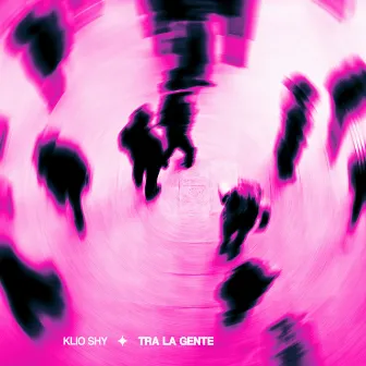 Tra La Gente by Klio Shy