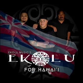 Ekolu Music 3: For Hawaii by Ekolu