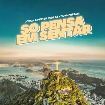 Só Pensa Em Sentar by John Weasel