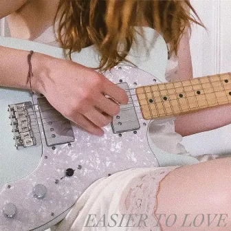 Easier to Love by Miranda Kalagian