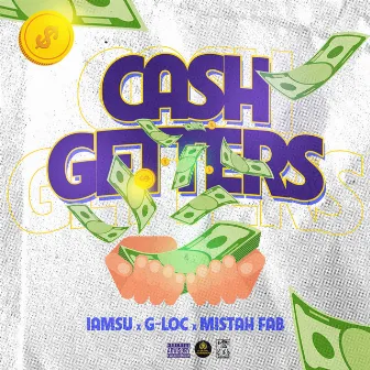 Cash Getters (feat. Iamsu! & Mistah F.A.B.) by G-LOC