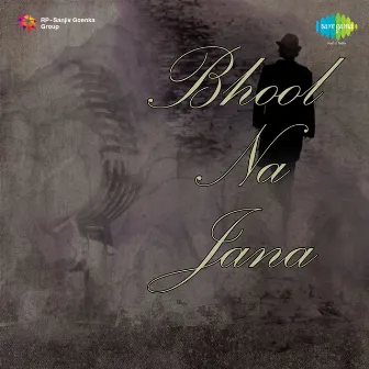 Bhool Na Jana (Original Motion Picture Soundtrack) by H Khan Mastana