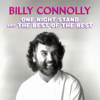 One Night Stand and the Best of the Rest by Billy Connolly