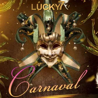 Carnaval by Lucky 7