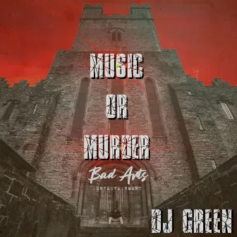 Music Or Murder by DJ Green