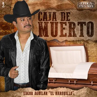 Caja de Muerto (Época Pesada) by Edgar Aguilar 