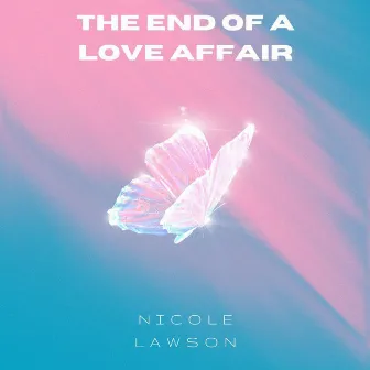 End of a Love Affair (Live) by Nicole Lawson