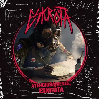 Atenciosamente, Eskröta by Eskröta