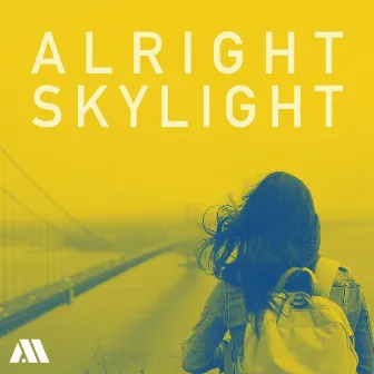 Alright Skylight by Darrick Atwater