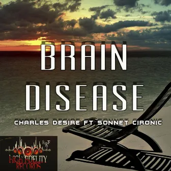 Brain Disease by Sonnet Cironic