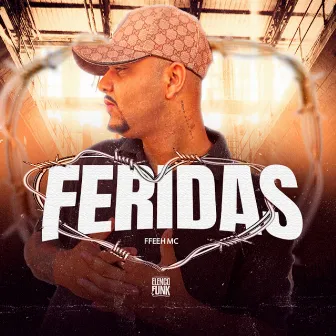 Feridas by FFeeh MC