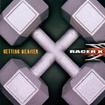 Getting Heavier by Racer X