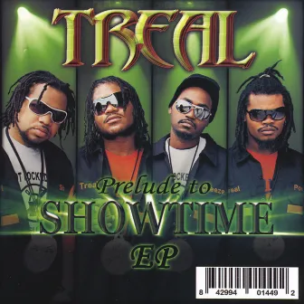 Prelude to Showtime by Treal