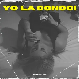 Yo La Conocí by CASQUIN