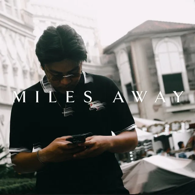 Miles Away