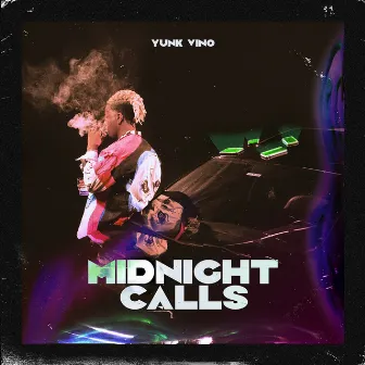 MIDNIGHT CALLS by Yunk Vino