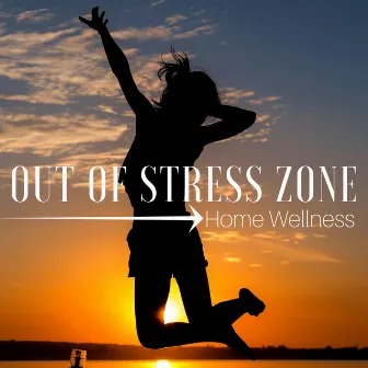 Out of Stress Zone: Relaxation Music to Reduce Stress, Home Wellness, Relaxing Zen Music, Deep Mediation, Nature Sounds, Spa Time by Spa Tribe