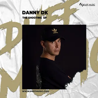 The Shooting EP by Danny Dk