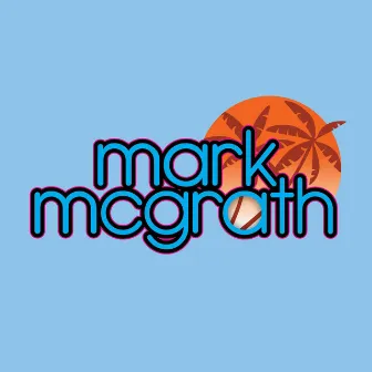 Summertime's Coming by Mark McGrath