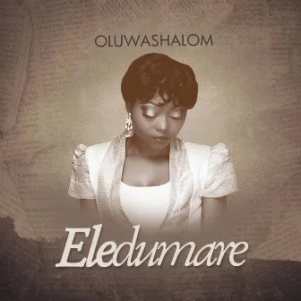 Eledumare by OluwaShalom