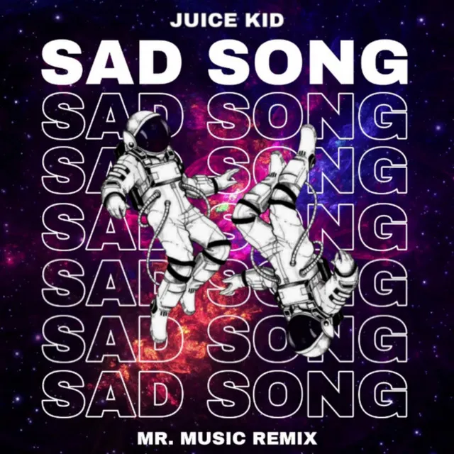 SAD SONG (MR.MUSIC Remix)