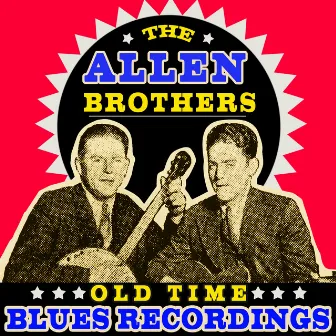 Old Time Blues Recordings by The Allen Brothers