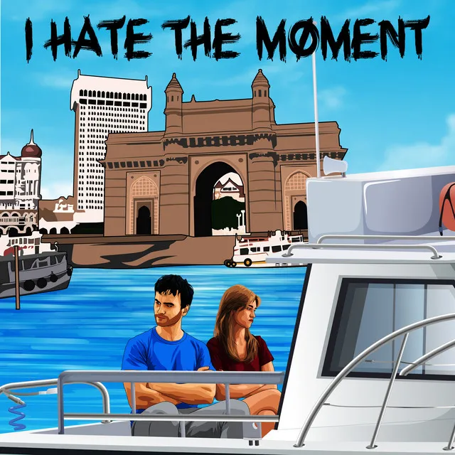 I Hate the Moment