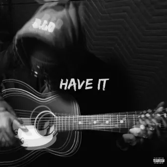 Have It by B.Lo Let's Go