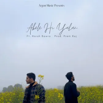 Akele hi Yahan by Argon