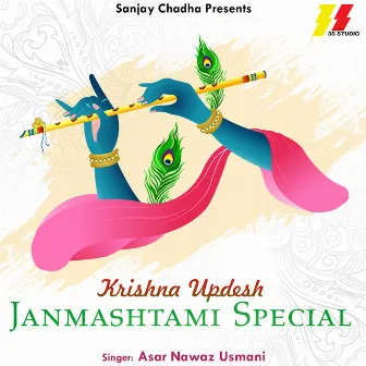 Krishna Updesh Janmashtami Special by Asar Nawaz Usmani