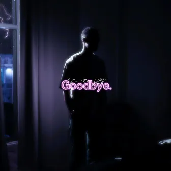 Goodbye by LSTHEYBK