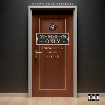 Members Only by Brown Boyz