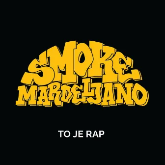 To je Rap by Smoke Mardeljano