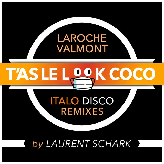 T'as le look coco - Laurent Schark Disco Remix Edit