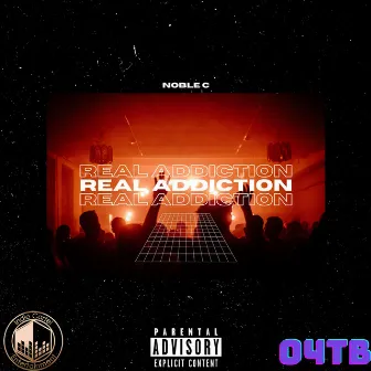 Real Addiction by Noble C