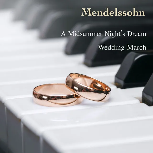 A Midsummer Night's Dream Op.61 - Wedding March