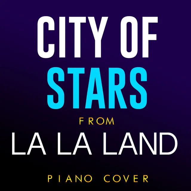 City of Stars (From "La La Land") [Piano Cover]