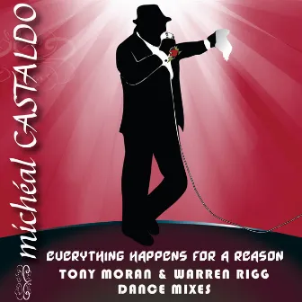 Everything Happens for a Reason (Tony Moran & Warren Rigg Dance Mixes) by Michéal Castaldo