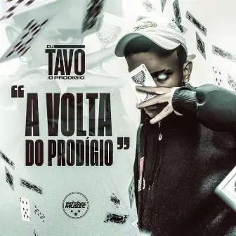 A Volta Do Prodigio by DJ TAVO O PRODIGIO