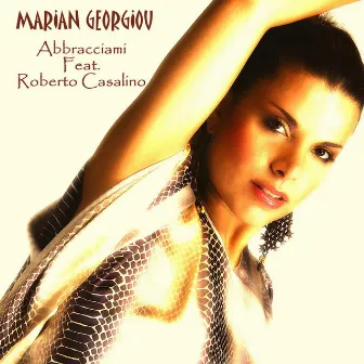 Abbracciami (feat. Roberto Casalino) - Single by Marian Georgiou