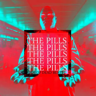 The Pill's (Drop Dead Beats) by Anibal G