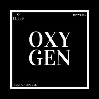 Oxygen by Bear Onehouse